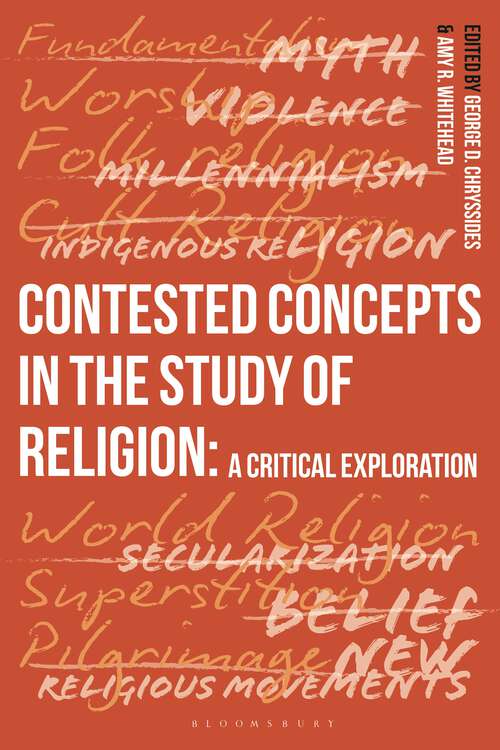 Book cover of Contested Concepts in the Study of Religion: A Critical Exploration