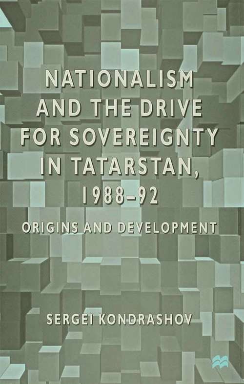 Book cover of Nationalism and the Drive for Sovereignty in Tatarstan 1988-1992: Origins and Development (2000)