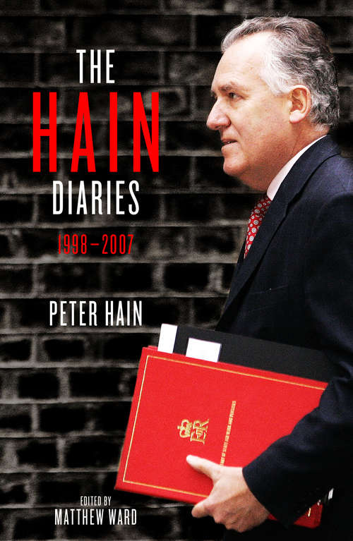 Book cover of The Hain Diaries: 1998 - 2007