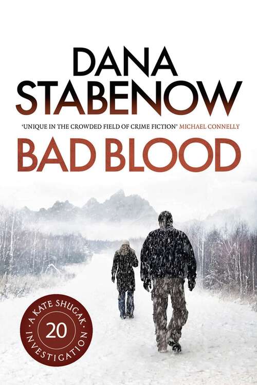 Book cover of Bad Blood (A Kate Shugak Investigation #20)