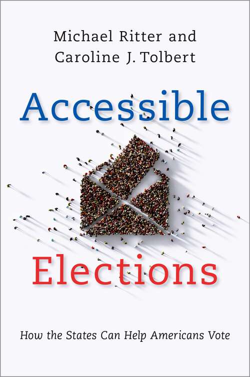 Book cover of Accessible Elections: How the States Can Help Americans Vote