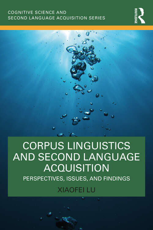 Book cover of Corpus Linguistics and Second Language Acquisition: Perspectives, Issues, and Findings (Cognitive Science and Second Language Acquisition Series)