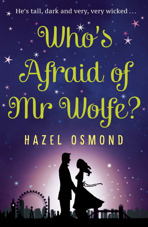 Book cover of Who's Afraid of Mr Wolfe?: The perfect romantic comedy for summer 2018