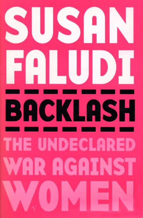 Book cover of Backlash: The Undeclared War Against Women (La\educacion Sentime Ser.)