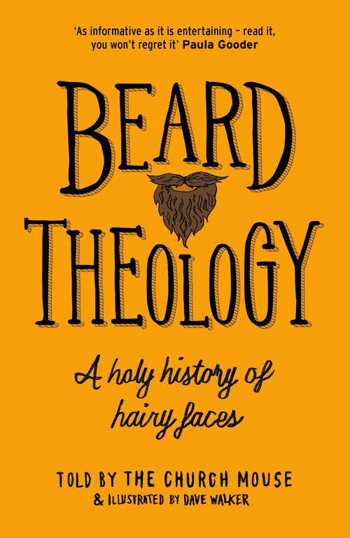Book cover of Beard Theology: A holy history of hairy faces