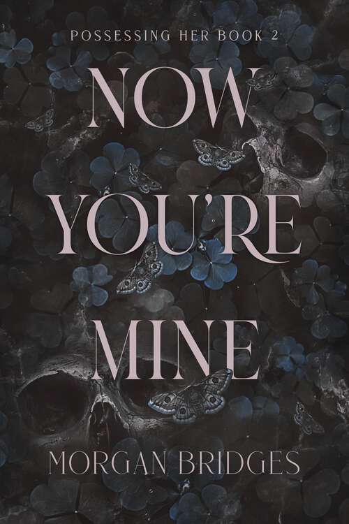Book cover of Now You're Mine: The viral dark stalker romance everyone is talking about!