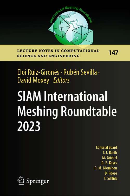 Book cover of SIAM International Meshing Roundtable 2023 (Lecture Notes In Computational Science And Engineering Ser. #147)