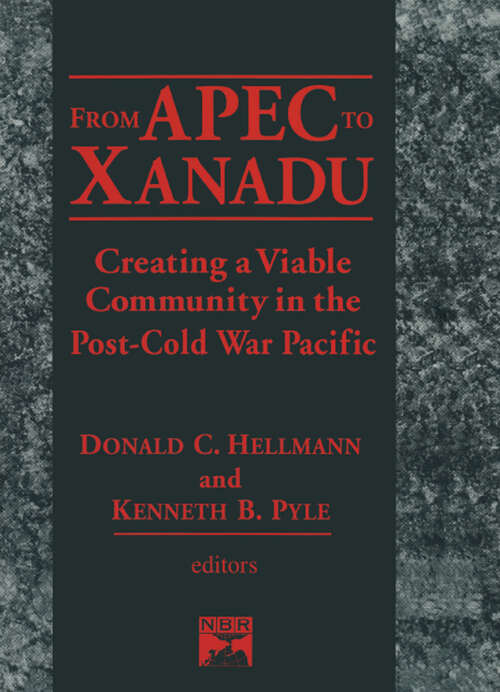 Book cover of From Apec to Xanadu: Creating a Viable Community in the Post-cold War Pacific