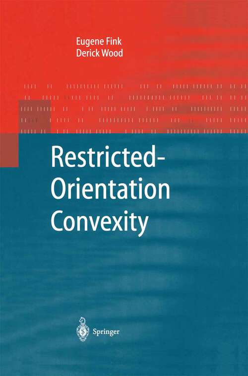 Book cover of Restricted-Orientation Convexity (2004) (Monographs in Theoretical Computer Science. An EATCS Series)