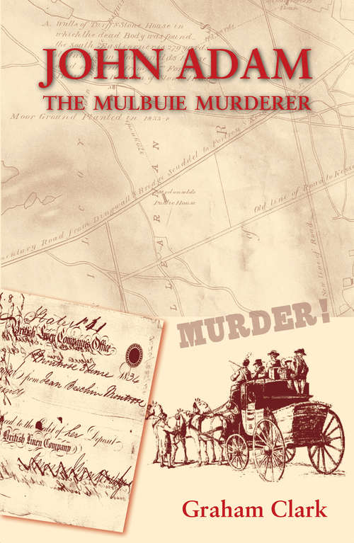 Book cover of John Adam: The Mulbuie Murderer