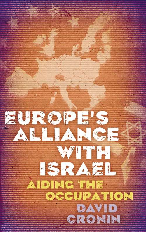 Book cover of Europe's Alliance with Israel: Aiding the Occupation