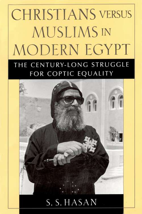 Book cover of Christians versus Muslims in Modern Egypt: The Century-Long Struggle for Coptic Equality