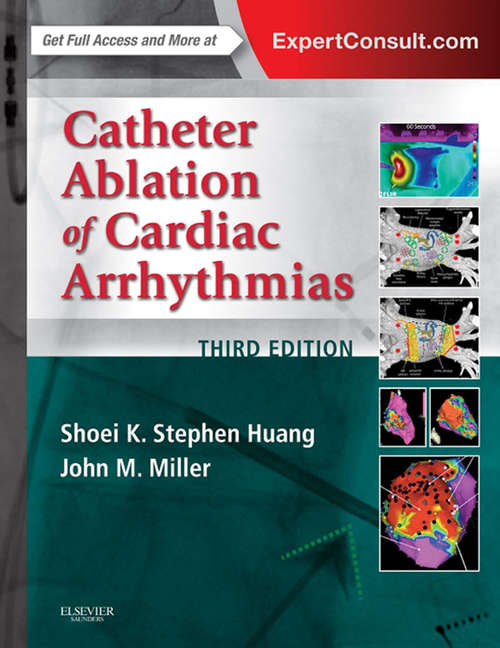 Book cover of Catheter Ablation of Cardiac Arrhythmias E-book: Basic Concepts And Clinical Applications (4)