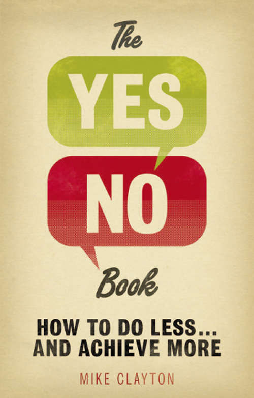 Book cover of The Yes/No Book: How to Do Less… and Achieve More!