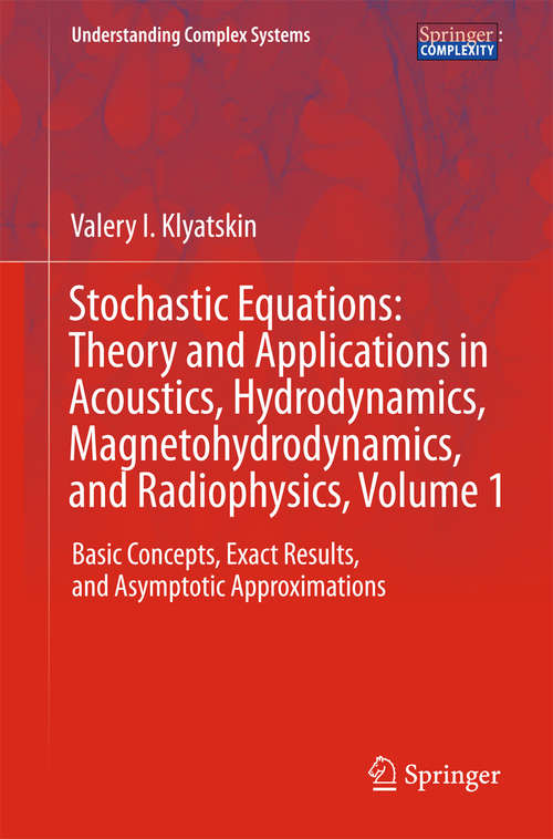 Book cover of Stochastic Equations: Basic Concepts, Exact Results, and Asymptotic Approximations (2015) (Understanding Complex Systems)