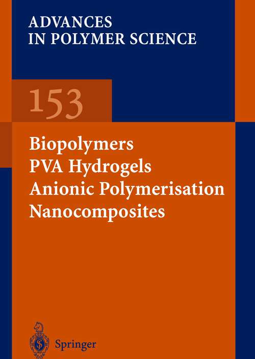 Book cover of Biopolymers · PVA Hydrogels Anionic Polymerisation Nanocomposites (2000) (Advances in Polymer Science #153)