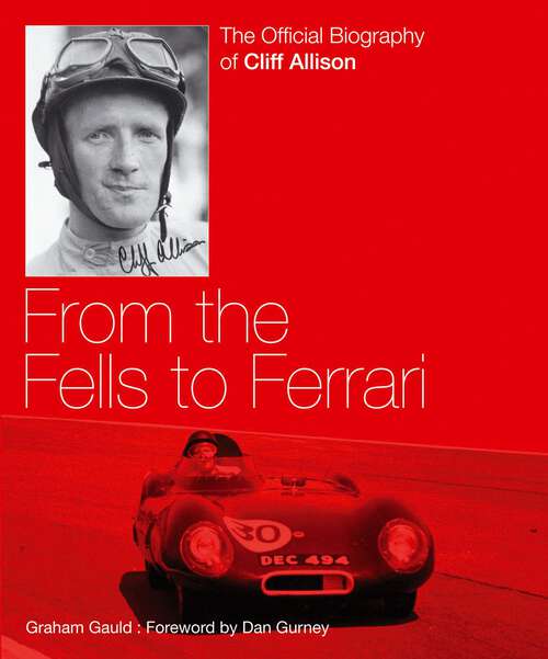 Book cover of Cliff Allison: From the Fells to Ferrari