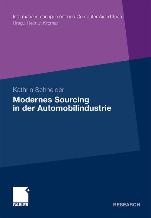 Book cover of Modernes Sourcing in der Automobilindustrie (2011) (Informationsmanagement und Computer Aided Team)