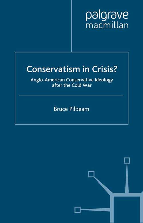 Book cover of Conservatism in Crisis?: Anglo-American Conservative Ideology After the Cold War (2003)