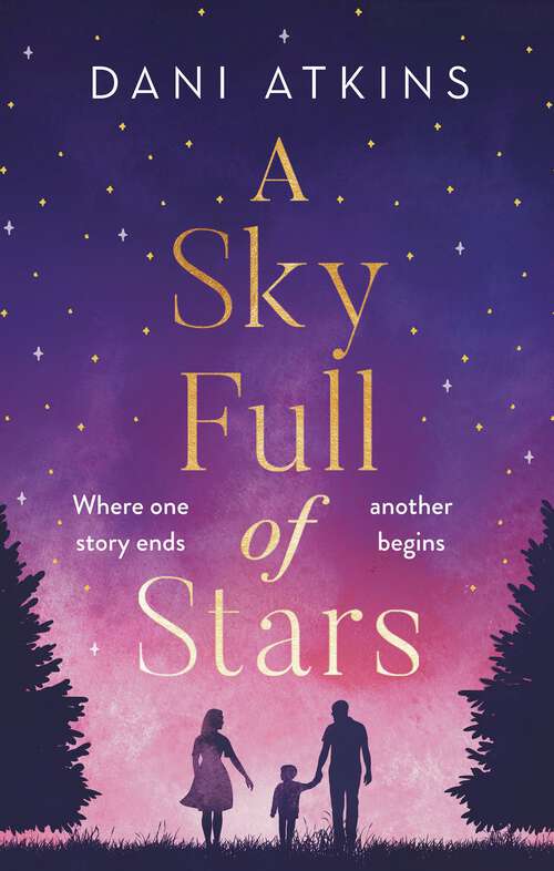 Book cover of A Sky Full of Stars: A Beautiful Story Of Love And Loss From The Winner Of Romantic Novel Of The Year