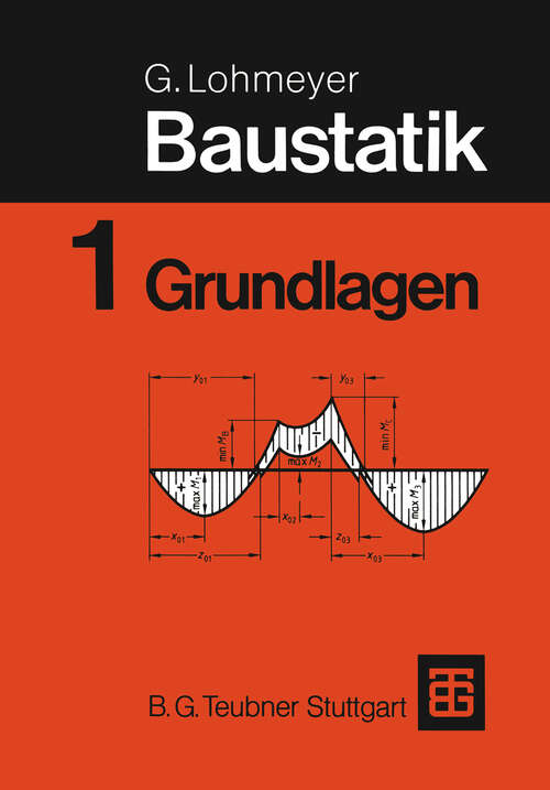 Book cover of Baustatik: Teil 1 Grundlagen (6. Aufl. 1991)