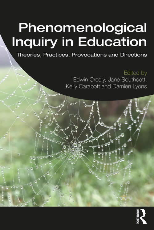 Book cover of Phenomenological Inquiry in Education: Theories, Practices, Provocations and Directions