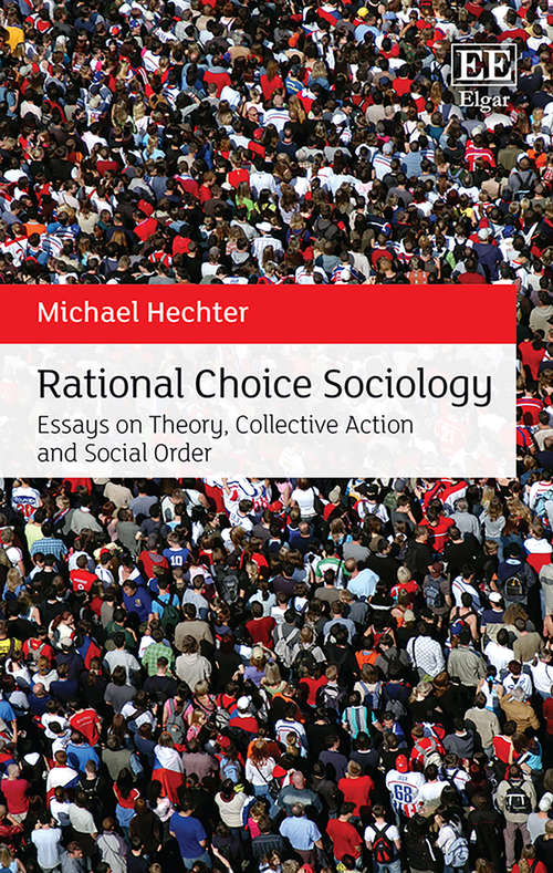 Book cover of Rational Choice Sociology: Essays on Theory, Collective Action and Social Order