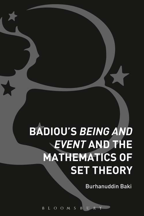 Book cover of Badiou's Being and Event and the Mathematics of Set Theory