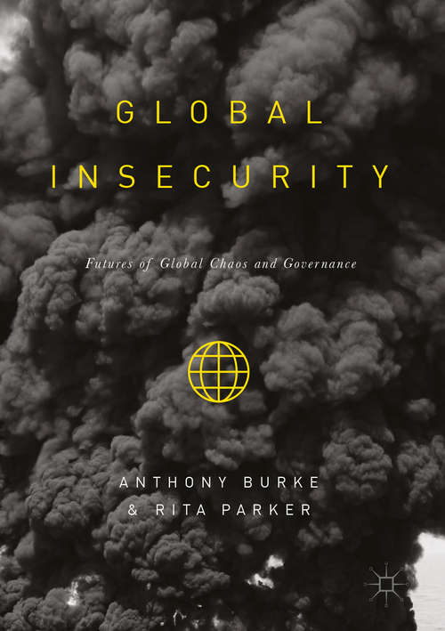Book cover of Global Insecurity: Futures of Global Chaos and Governance (1st ed. 2017)
