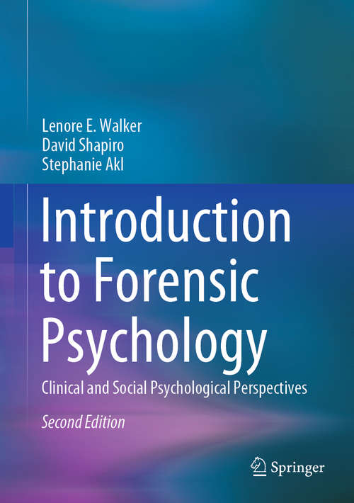 Book cover of Introduction to Forensic Psychology: Clinical and Social Psychological Perspectives (2nd ed. 2020)