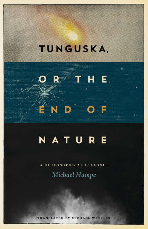 Book cover of Tunguska, or the End of Nature: A Philosophical Dialogue