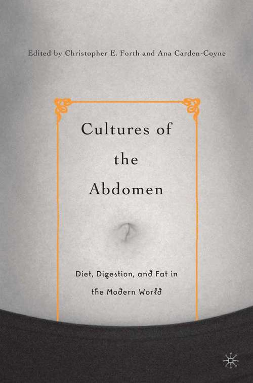 Book cover of Cultures of the Abdomen: Diet, Digestion, and Fat in the Modern World (2005)