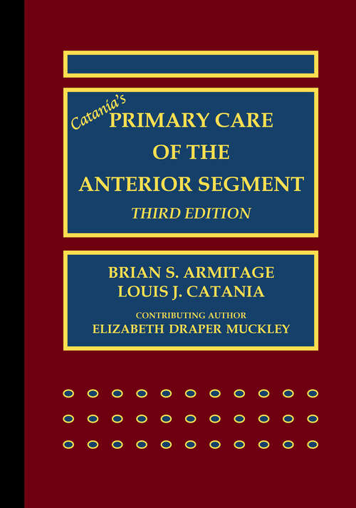 Book cover of Catania’s Primary Care of the Anterior Segment (3)