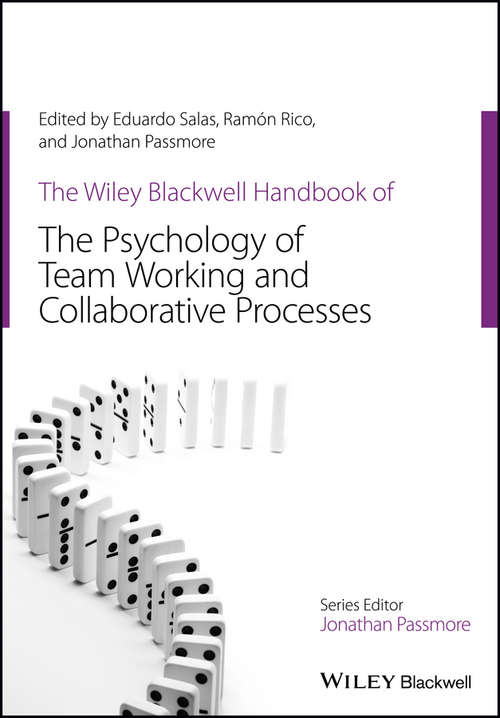 Book cover of The Wiley Blackwell Handbook of the Psychology of Team Working and Collaborative Processes (Wiley-Blackwell Handbooks in Organizational Psychology)