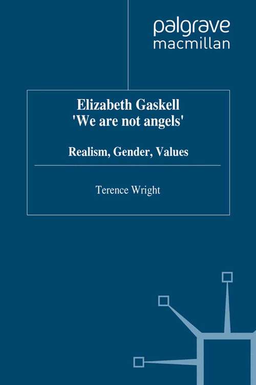 Book cover of Elizabeth Gaskell: Realism, Gender, Values (1995)