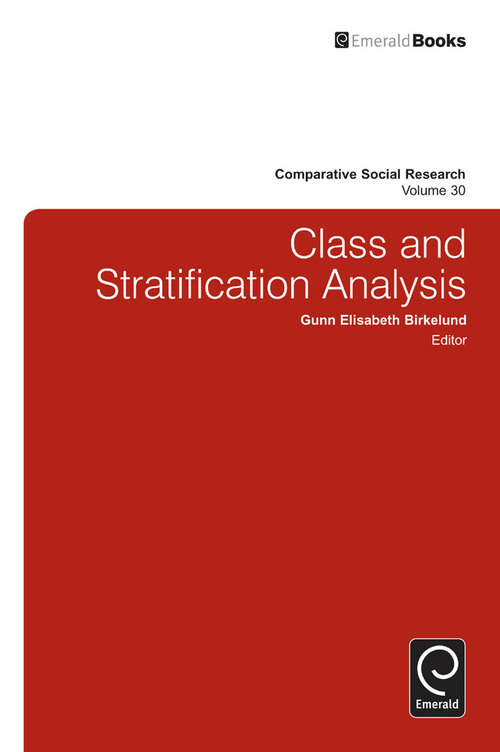 Book cover of Class and Stratification Analysis (Comparative Social Research #30)