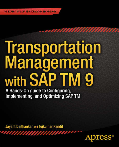 Book cover of Transportation Management with SAP TM 9: A Hands-on Guide to Configuring, Implementing, and Optimizing SAP TM (1st ed.)