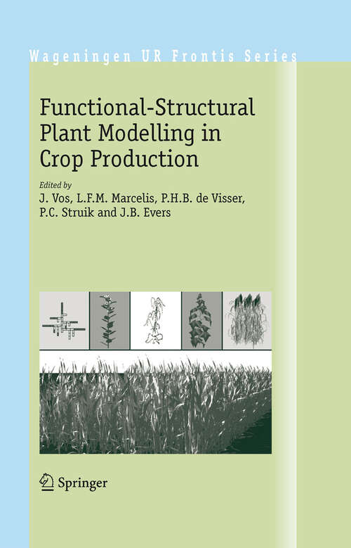 Book cover of Functional-Structural Plant Modelling in Crop Production (1st ed. 2007) (Wageningen UR Frontis Series #22)