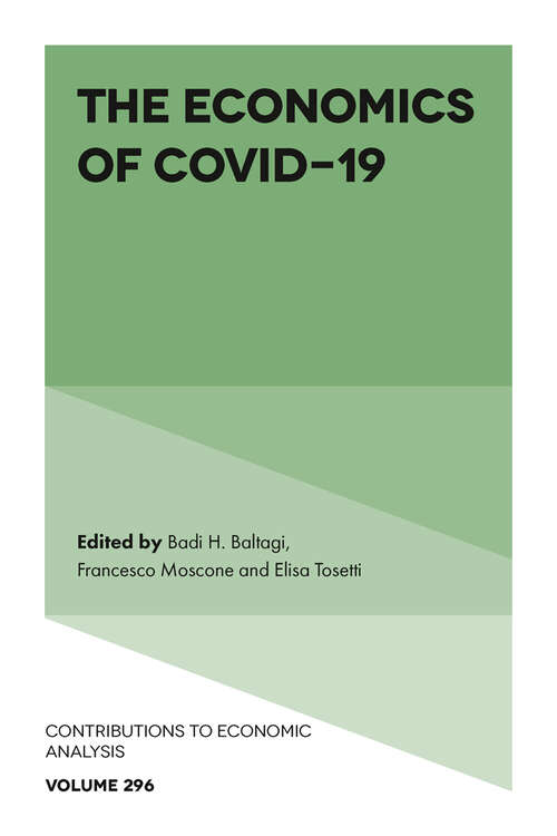 Book cover of The Economics of COVID-19 (Contributions to Economic Analysis #296)