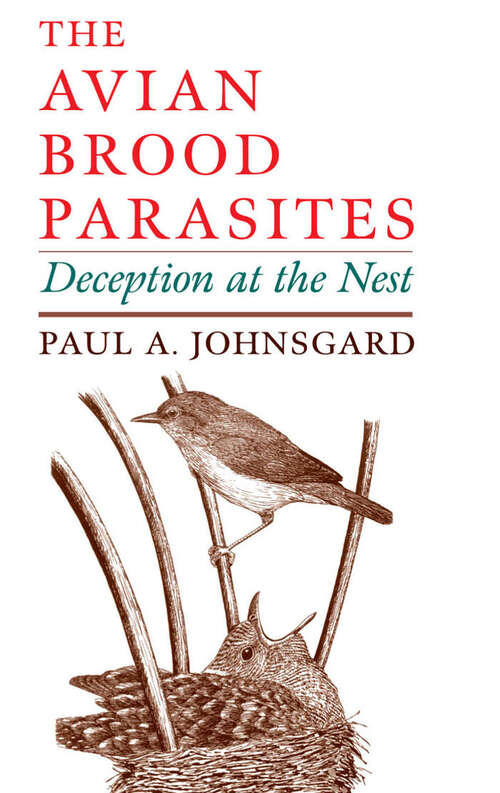 Book cover of The Avian Brood Parasites: Deception at the Nest