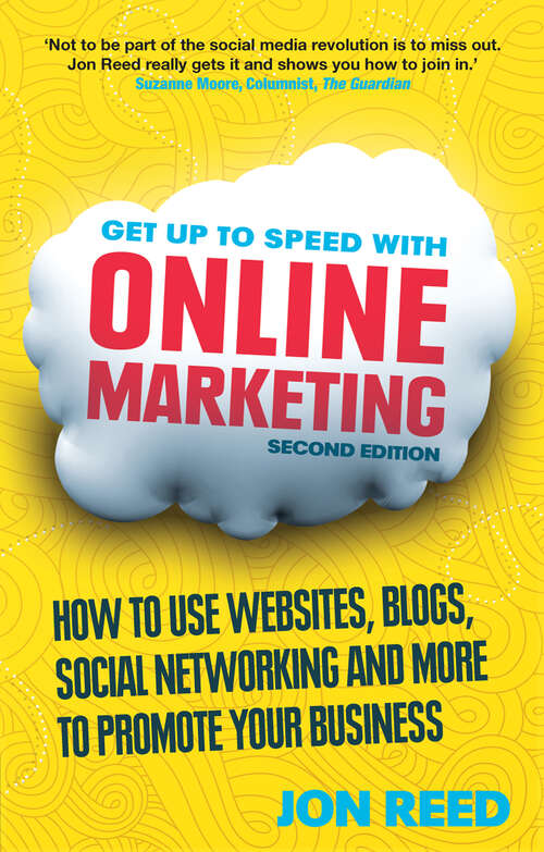 Book cover of Get Up to Speed with Online Marketing: How to use websites, blogs, social networking and much more (2) (Financial Times Ser.)