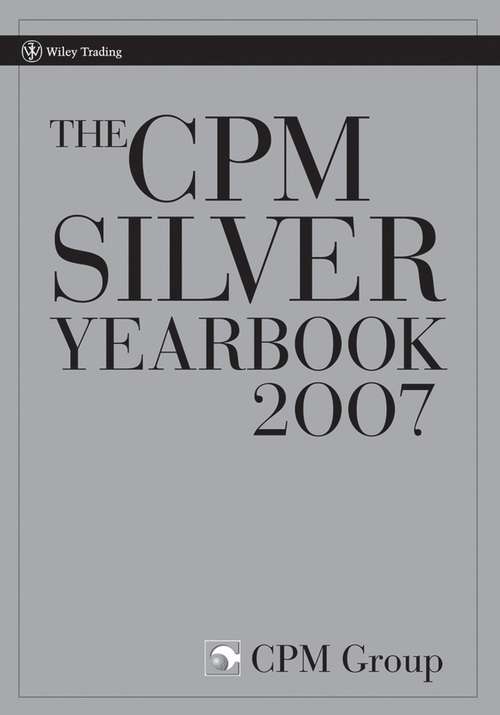 Book cover of The CPM Silver Yearbook 2007 (2) (Wiley Trading #289)