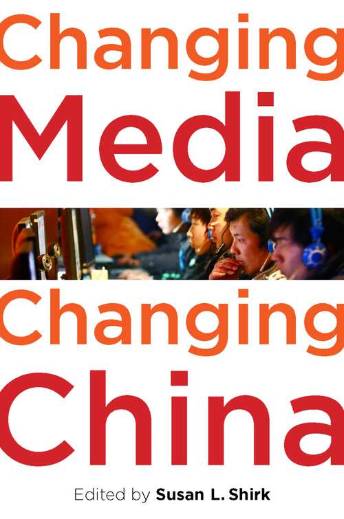 Book cover of Changing Media, Changing China