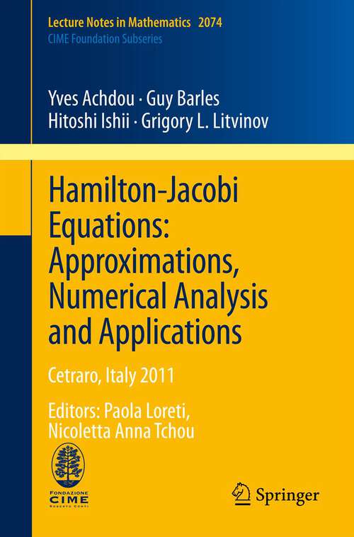 Book cover of Hamilton-Jacobi Equations: Cetraro, Italy 2011, Editors: Paola Loreti, Nicoletta Anna Tchou (2013) (Lecture Notes in Mathematics #2074)