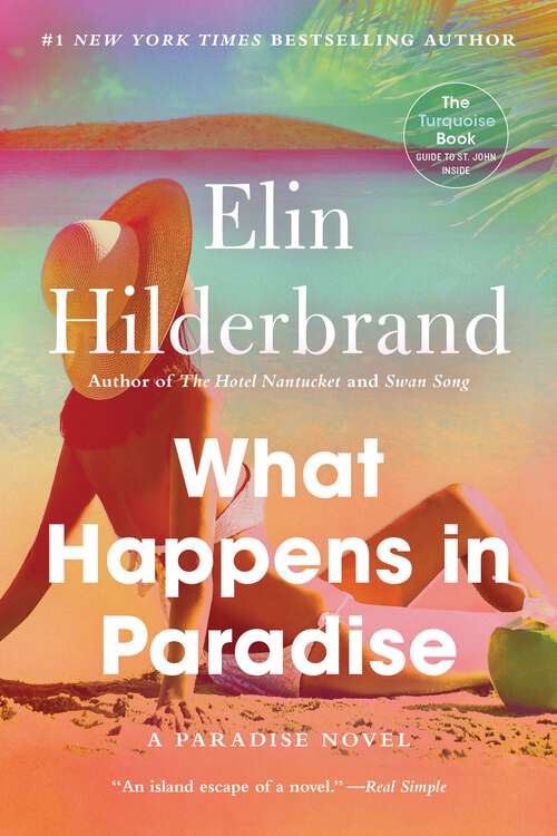 Book cover of What Happens in Paradise: Book 2 in NYT-bestselling author Elin Hilderbrand's sizzling Paradise series (Winter in Paradise #2)