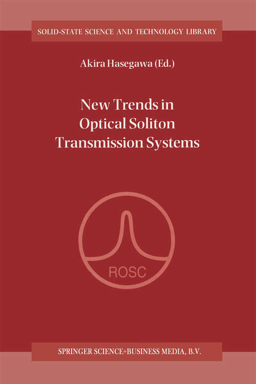 Book cover of New Trends in Optical Soliton Transmission Systems: Proceedings of the Symposium held in Kyoto, Japan, 18–21 November 1997 (1998) (Solid-State Science and Technology Library #5)