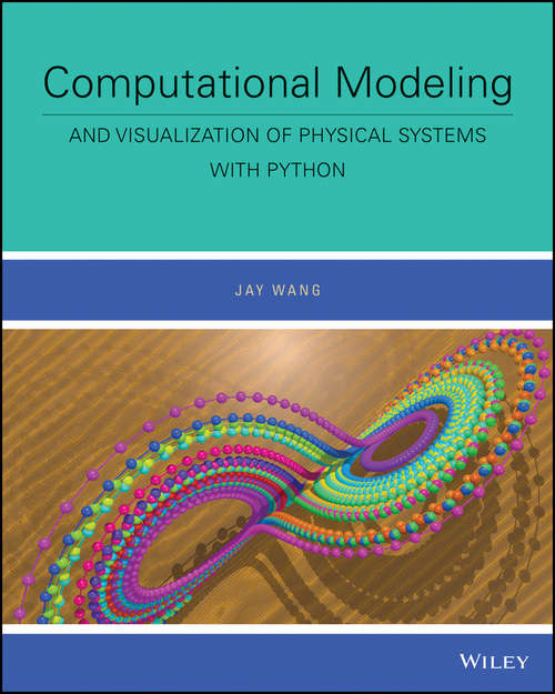 Book cover of Computational Modeling and Visualization of Physical Systems with Python