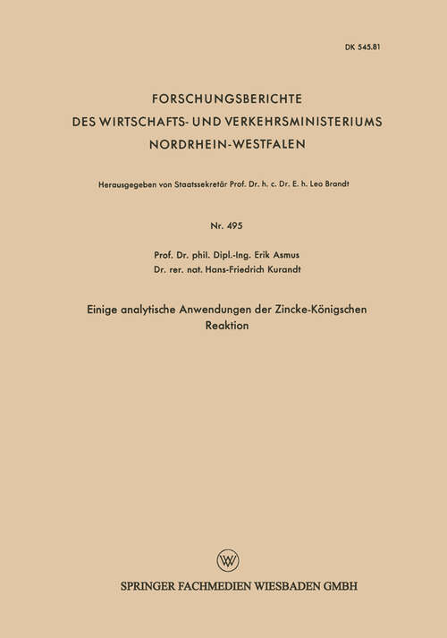 Book cover of Einige analytische Anwendungen der Zincke-Königschen Reaktion (1958) (Forschungsberichte des Wirtschafts- und Verkehrsministeriums Nordrhein-Westfalen #495)