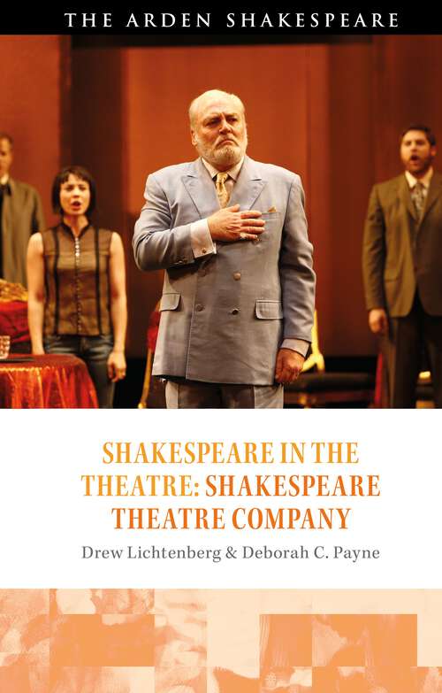 Book cover of Shakespeare in the Theatre: Shakespeare Theatre Company (Shakespeare in the Theatre)