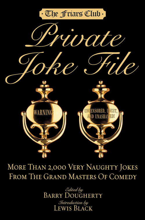 Book cover of Friars Club Private Joke File: More Than 2,000 Very Naughty Jokes from the Grand Masters of Comedy